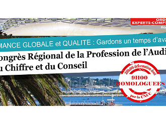 3ème Congrès Régional de la profession de l'Audit, du Chiffre, et du Conseil : un fil rouge fort " PERFORMANCE GLOBALE et QUALITE : GARDONS UN TEMPS D'AVANCE !"