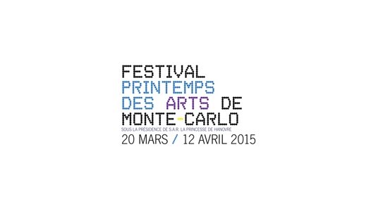 Vendredi 20 mars ouverture du PRINTEMPS DES ARTS DE MONTE-CARLO 2015 : WEEK-END 1