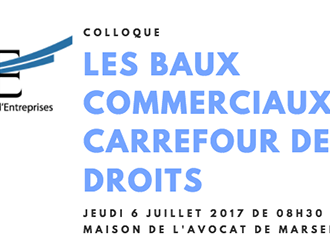 Colloque Baux commerciaux le 6 juillet à la maison de l'avocat à Marseille avec ACE 