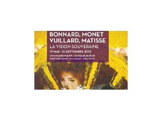 Le Cannet : exposition été 2012 "Bonnard, Monet, Vuillard, Matisse"