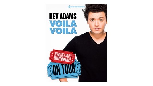 Kev Adams « Voilà Voilà » le samedi 23 Mai 2015 - 20h00 au Palais Nikaia - Nice