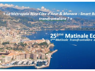 La 25ème éditon de la Matinale Economique, délocalisée à Monaco le 7 juillet pour étudier le business transfrontalier