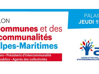  6e Salon Communes et des Intercommunalités des Alpes-Maritimes le 19 octobre 