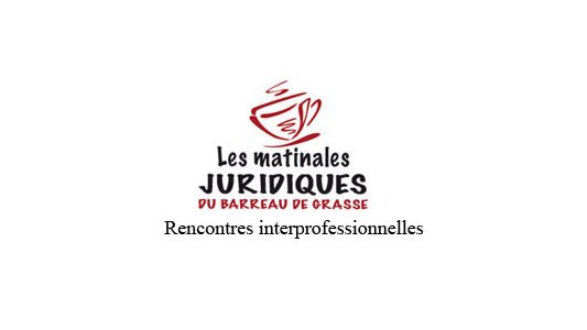 Les matinales juridiques du Barreau de Grasse