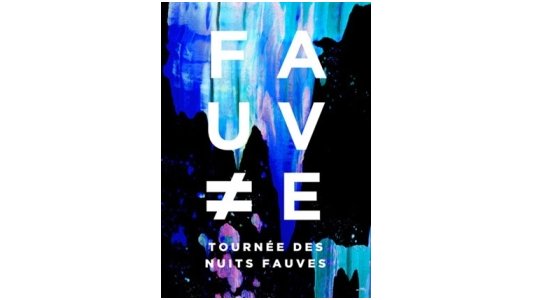 FAUVE ? Les Nuits Fauves à Nice !