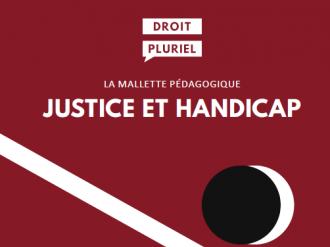 Justice et handicap : lancement de la mallette pédagogique sur le handicap à destination des professionnels du droit