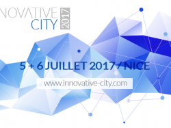 #InnovativeCity revient ! Save the date à Nice les 5 et 6 juillet 2017 ! 
