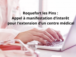  Roquefort les Pins : Appel à manifestation d'interêt pour l'extension d'un centre médical