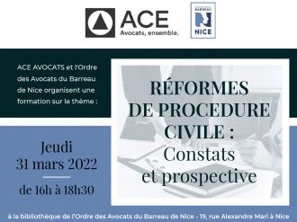 Formation ACE et Barreau de Nice - "Réforme de procédure civile : constats et prospective"