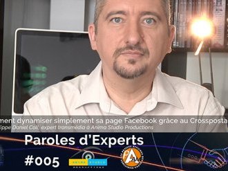  ? Parole d'Experts #5 : Comment dynamiser simplement sa page Facebook grâce au crosspostage