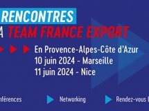 Rencontres de la Team France Export le 11 juin à Nice