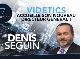 Denis SEGUIN nouveau Directeur Général de Videtics