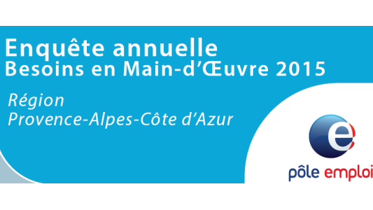Pôle emploie publie les réultats de l'enquête Besoins en Main d'Oeuvre dans la région PACA 
