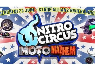 NITRO CIRCUS MOTO MAYHEM le mercredi 24 juin 2015 à Nice au stade ALLIANZ RIVIERA 