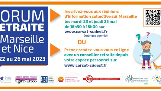 Du 22 au 26 mai la CARSAT organise des forums pour préparer sa retraite à Nice et Marseille !