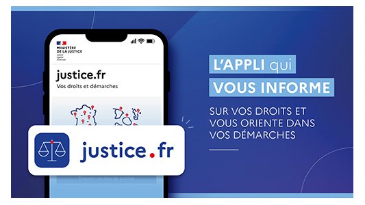 Justice.fr : une application pour vous informer sur vos droits et démarches