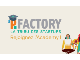 Les inscriptions pour rejoindre l'Academy P.Factory sont ouvertes !