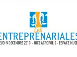 Nice : les Entreprenariales 2013 ou comment réinventer l'entreprise