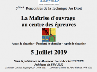 5èmes Rencontres de la Technique Au Droit : "La Maîtrise d'ouvrage au centre des épreuves" le 5 juillet 