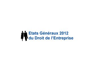 Paris : Etats Généraux 2012 du Droit de l'Entreprise le 23 mars