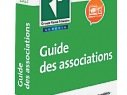 Audecia et la Revue Fiduciaire, acteurs incontournables du paysage associatif, présentent la nouvelle édition du Guide des associations.