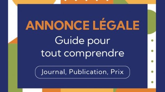 Annonce légale : Guide pour tout comprendre (Journal, Publication, Prix)