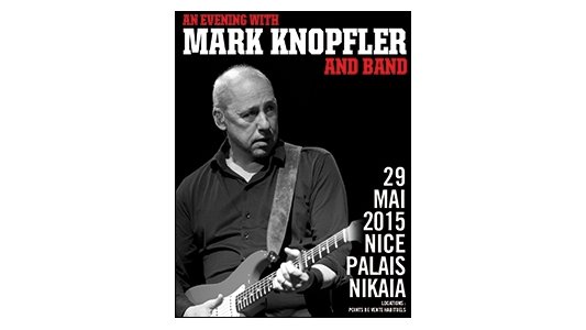 MARK KNOPFLER AND BAND au Palais Nikaia - Nice le 29 mai !