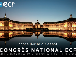 Destination Bordeaux pour le prochain millésime du Congrès national ECF ! 