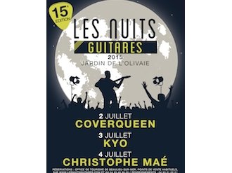 Les Nuits Guitares 2015 à Beaulieu : Du 2 au 4 Juillet COVERQUEEN // KYO // CHRISTOPHE MAE