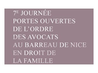 Nice : 7e journée portes ouvertes de l'Ordre des Avocats au Barreau de Nice en droit de la famille