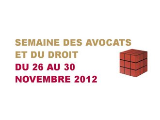 Semaine des Avocats et du Droit 2012 : l'Ordre des Avocats au Barreau de Grasse se mobilise pour les particuliers et les professionnels