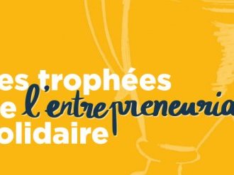  Trophées 2020 de l'Entrepreneuriat solidaire : candidatures jusqu'au 30 novembre !