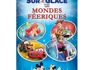 DISNEY SUR GLACE présente Les Mondes Féeriques Mardi 19 & Mercredi 20 Janvier 2016 à Nice 