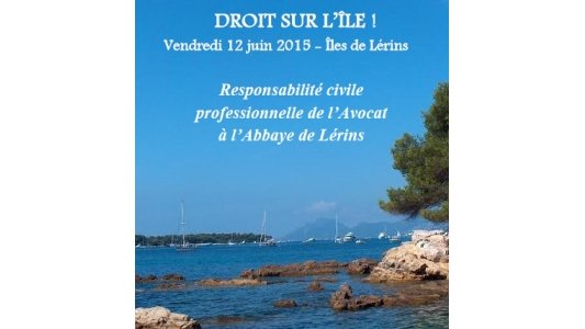 Barreau de Grasse : une première édition réussie pour le colloque « Droit sur l'Ile »