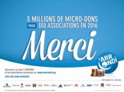 L'ARRONDI, première solution de mécénat participatif en France, séduit la jeune génération et enregistre 3 millions de micro-dons en 2016