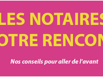 Jour J : les Notaires à votre rencontre à Nice pour vous aider à aller de l'avant