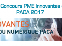 Lancement du Concours PME Innovantes du Numérique PACA 2017 : startup, TPE, PME du Numérique, faites partie des Lauréats 2017 !
