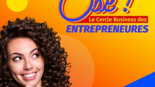 Forum « OSE ! Le Cercle Business des Entrepreneures » le 7 février