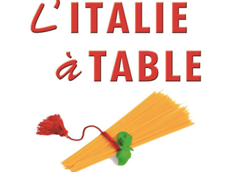 L'Italie à Table fête sa onzième édition avec toutes ses saveurs !