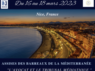 "Assises des Barreaux de la Méditerranée" à Nice : "L'avocat et le tribunal médiatique".