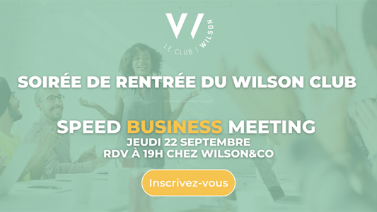 Wilson & Co fait sa rentrée avec un Speed Business Meeting le 22 septembre 