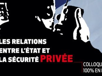 Colloque digital : "Les relations entre l'Etat et la sécurité privée"