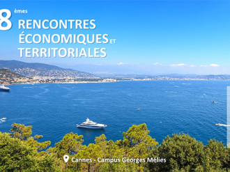 18e Rencontres Économiques et Territoriales de Cannes : "Quel développement économique pour notre territoire à l'horizon 2050 ?" 