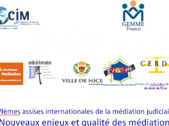 VIèmes assises internationales de la médiation judiciaire à Nice : Nouveaux enjeux et qualité des médiations