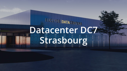 Et de sept ! Euclyde datacenter ouvre un nouveau datacenter à Strasbourg