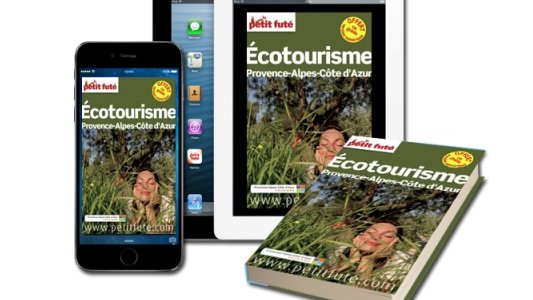 Le Comité Régional de Tourisme Provence-­Alpes-­Côte d'Azur et « PETIT FUTÉ » publient le premier guide dédié à l'écotourisme en Paca 